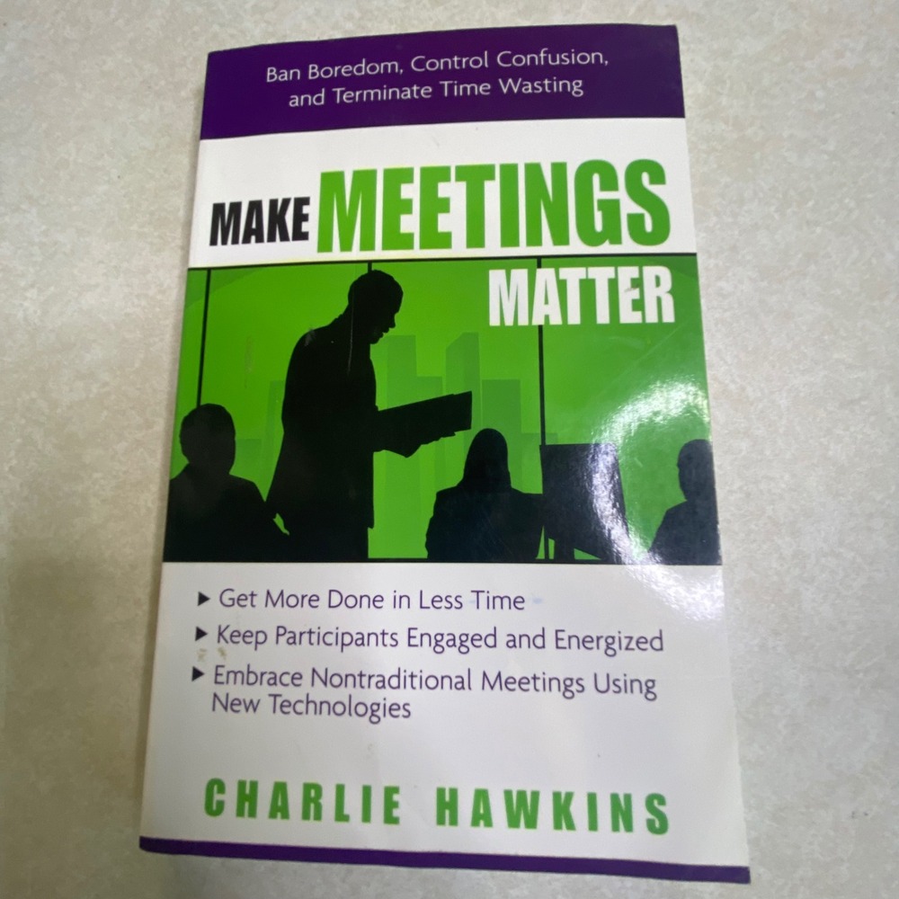 Make‎ Meetings Matter Charlie Hawkins Paperback Business Management Leadership